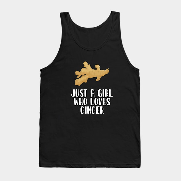 Just A Girl Who Loves Ginger Tank Top by simonStufios